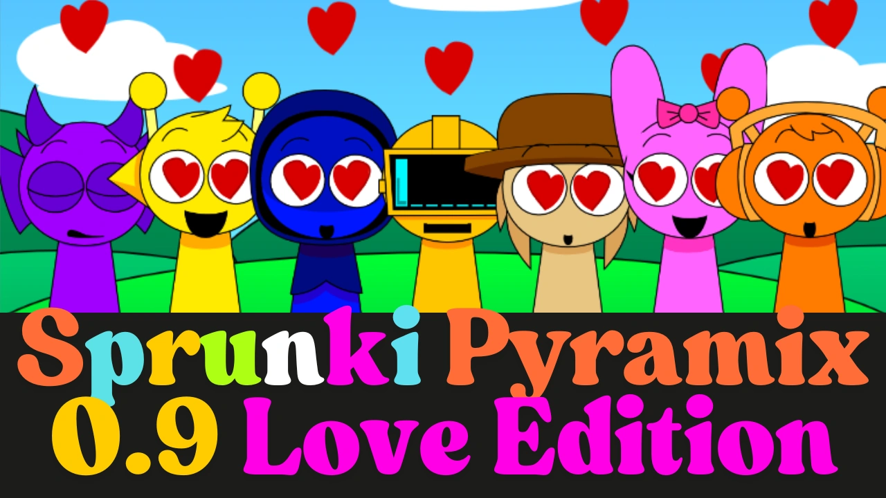 Sprunki Pyramix 0.9 Love Edition | Play Online
