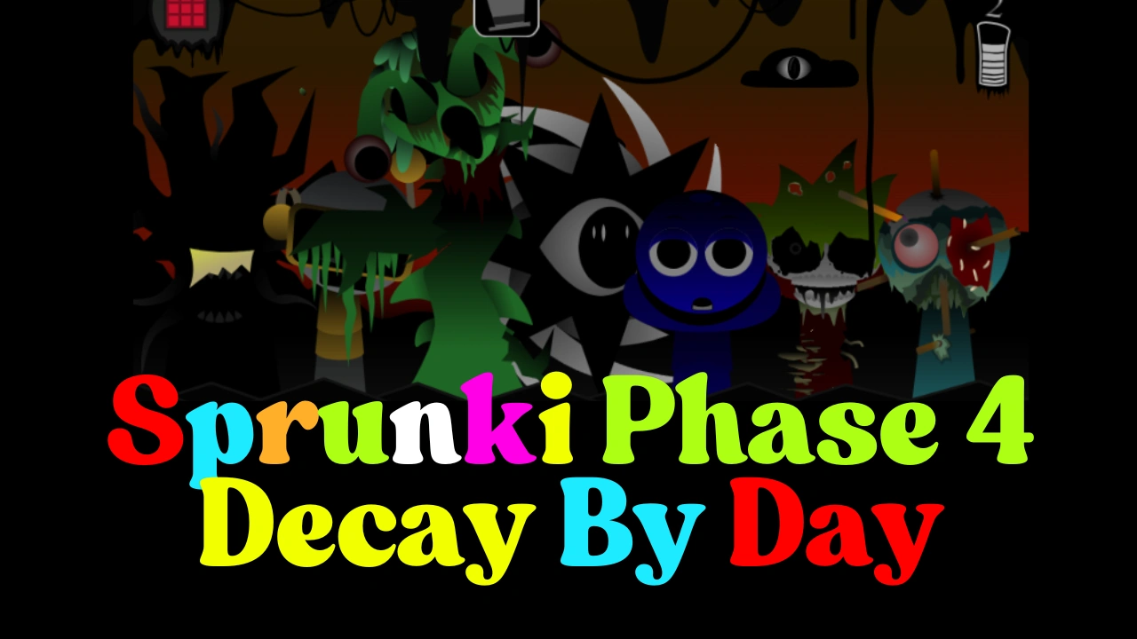 Sprunki Phase 4 Decay By Day | Play Now