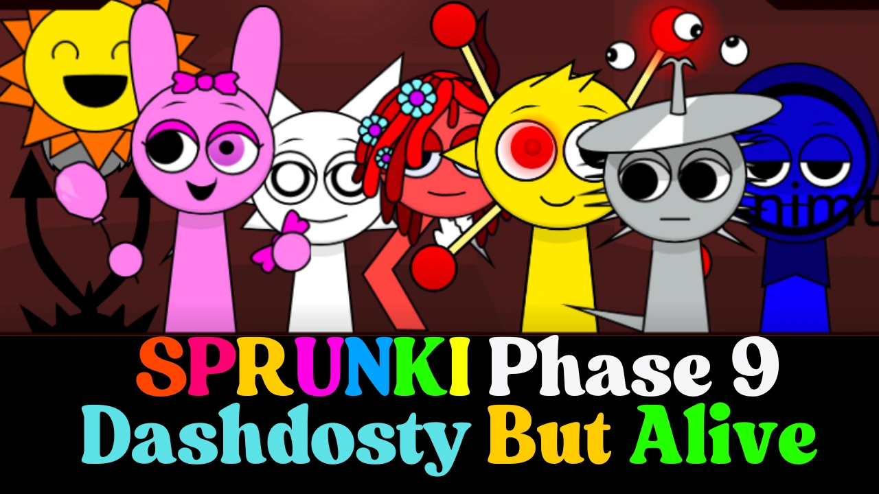 Sprunki Phase 9 Dashdosty But Alive