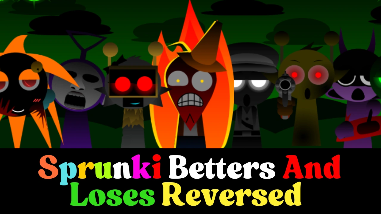 Sprunki Betters And Loses Reversed