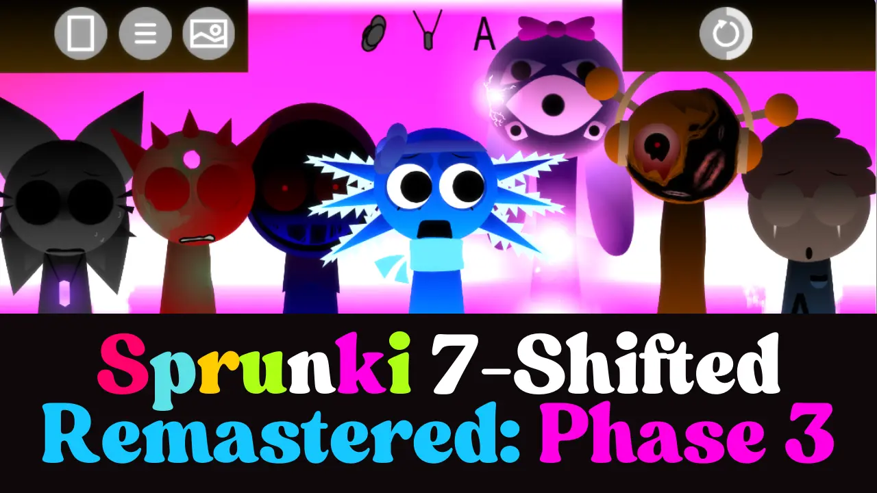 Sprunki 7Shifted Remastered Phase 3 Play Here