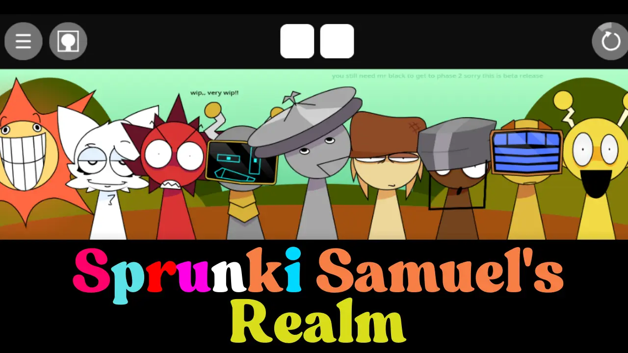Samuel Ralm Sprunki Samuels Realm | Play Game Online Here