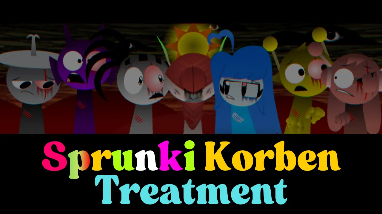 Sprunki Korben Treatment