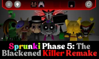 Sprunki Phase 5 The Blackened Killer Remake Game Thumbnail