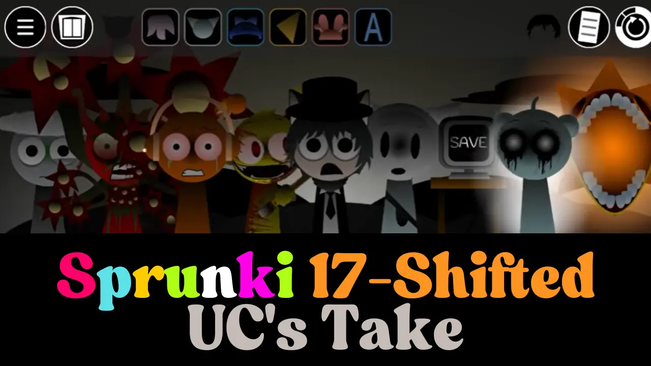 Sprunki 17-Shifted UCs Take