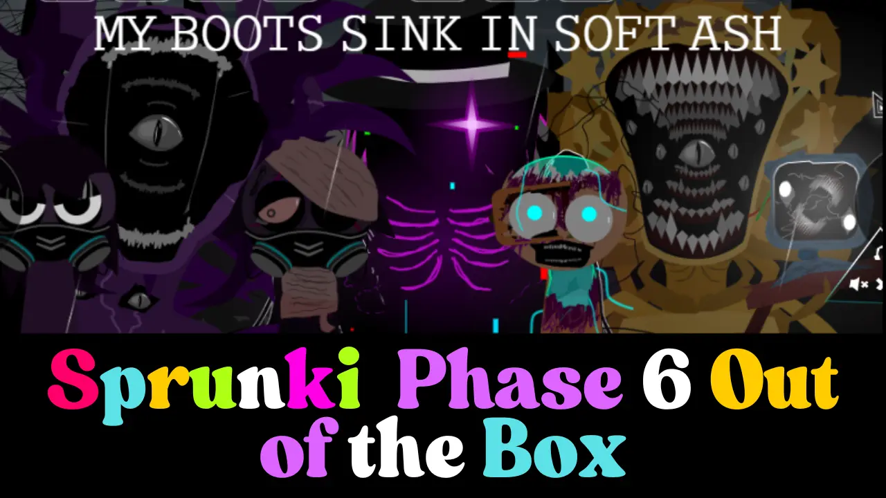 Sprunki Phase 6 Out of the Box