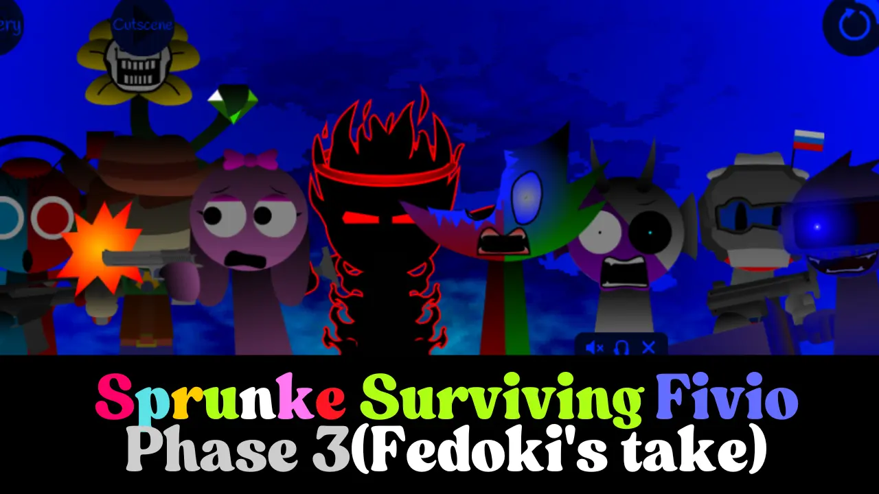Sprunki Surviving Fivio Phase 3 Fedokis Take